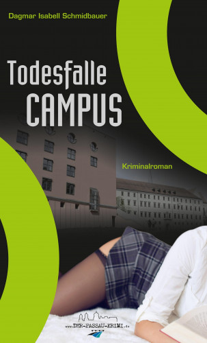 Dagmar Isabell Schmidbauer: Todesfalle Campus