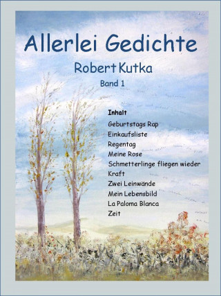 Robert Kutka: Allerlei Gedichte