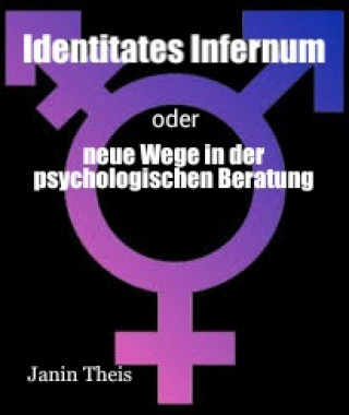 Janin Theis: Identitates Infernum - neue Wege in der psychologischen Beratung