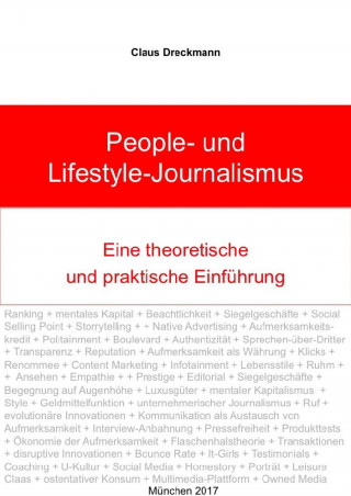 Claus Dreckmann: People- und Lifestyle-Journalismus. Eine theoretische und praktische Einführung
