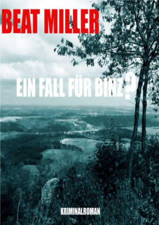 Beat Miller: Ein Fall für Binz?