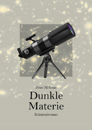 Peter Gnas: Dunkle Materie