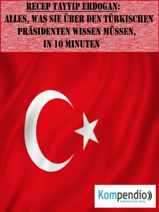 Alessandro Dallmann: Recep Tayyip Erdogan (Biografie kompakt)