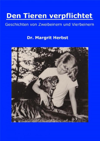 Dr. Margrit Herbst: Den Tieren verpflichtet