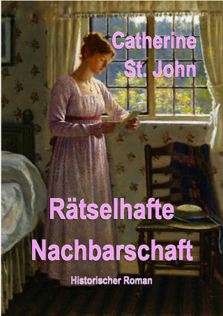 Catherine St.John: Rätselhafte Nachbarschaft