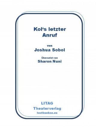 Joshua Sobol: Kol's letzter Anruf