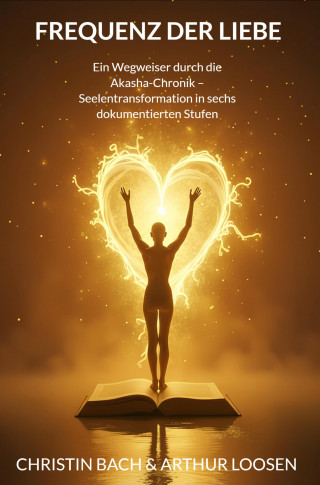Arthur Loosen Christin Bach: Frequenz der Liebe