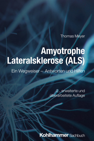 Thomas Meyer: Amyotrophe Lateralsklerose (ALS)