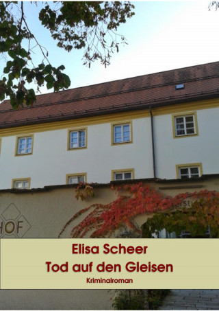 Elisa Scheer: Tod auf den Gleisen