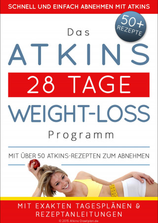 Atkins Diaetplan.de: Das Atkins 28 Tage Weight-Loss Programm
