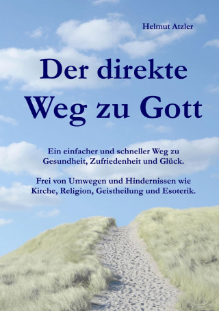 Helmut Atzler: Der direkte Weg zu Gott