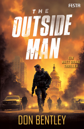 Don Bentley: The Outside Man - Ein MATT DRAKE-Thriller