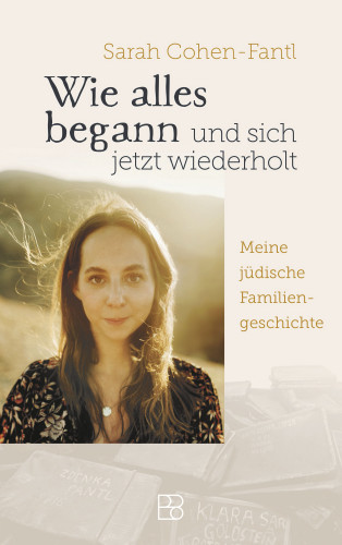 Sarah Cohen-Fantl: Wie alles begann und sich jetzt wiederholt