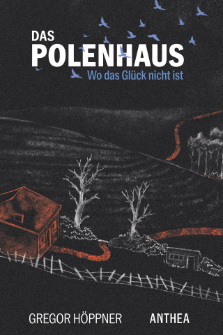 Gregor Höppner: Das Polenhaus