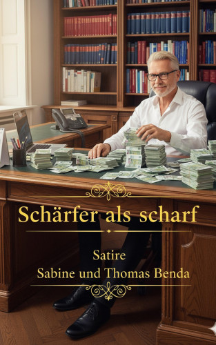 Sabine Benda, Thomas Benda: Schärfer als scharf