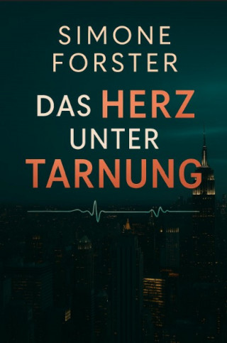 Simone Forster: Das Herz unter Tarnung