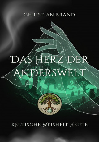 Christian Brand: Das Herz der Anderswelt