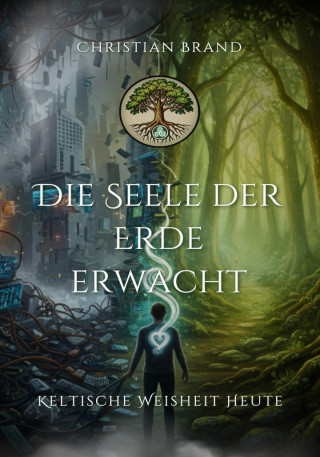 Christian Brand: Die Seele der Erde erwacht