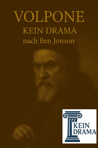 Anno Stock: Volpone - Kein Drama nach Ben Jonson