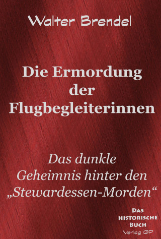 Walter Brendel: Die Ermordung der Flugbegleiterinnen