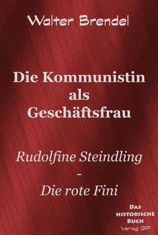 Walter Brendel: Die Kommunistin als Geschäftsfrau