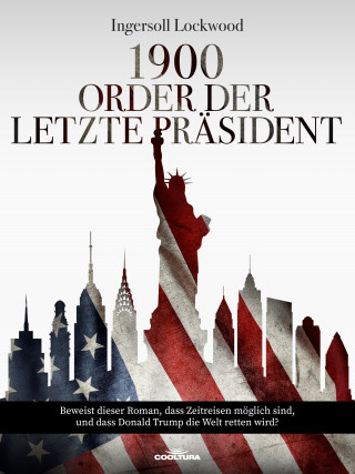 Ingersol Lockwood: 1900 Oder der letzte präsident