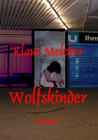 Klaus Melcher: Wolfskinder