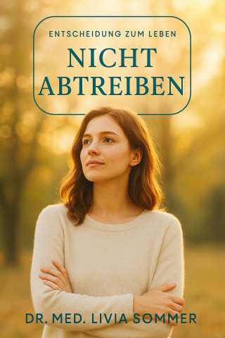 Livia Sommer: Entscheidung zum Leben