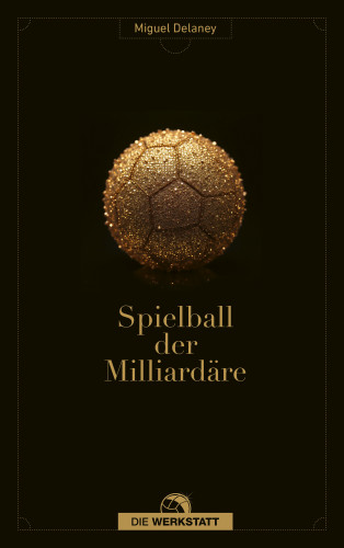Miguel Delaney: Spielball der Milliardäre