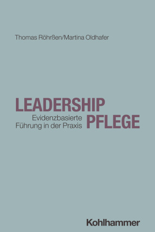 Thomas Röhrßen, Martina Oldhafer: Leadership Pflege