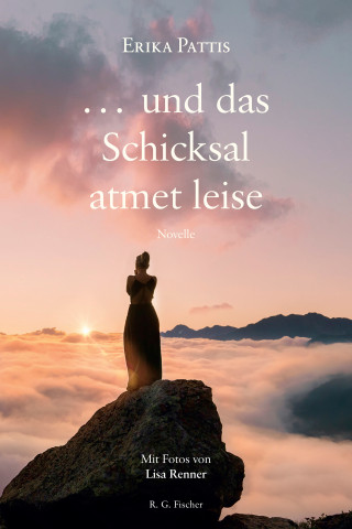Erika Pattis: … und das Schicksal atmet leise
