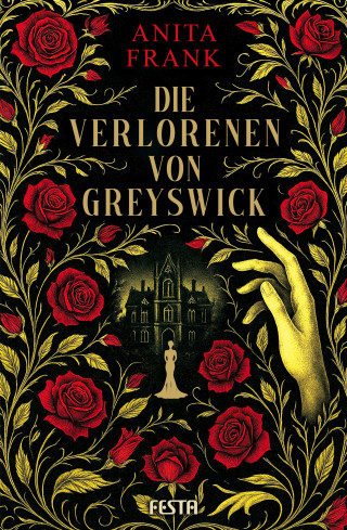 Anita Frank: Die Verlorenen von Greyswick