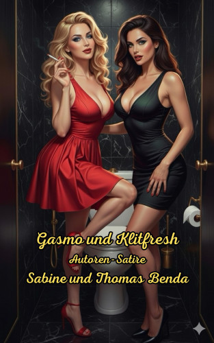 Sabine Benda, Thomas Benda: Gasmo und Klitfresh