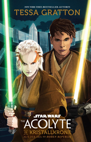 Tessa Gratton: Star Wars: The Acolyte - Die Kristallkrone - Aus der Ära der Hohen Republik