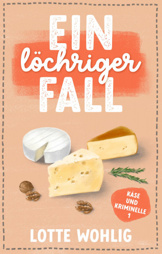 Lotte Wohlig: Ein löchriger Fall