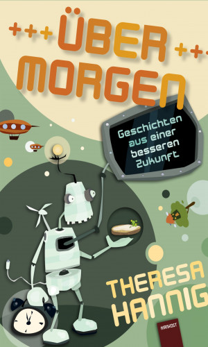 Theresa Hannig: Über Morgen