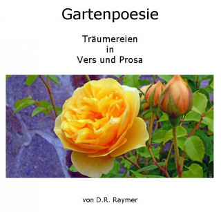 Dr. Daniel Mayer: Gartenpoesie