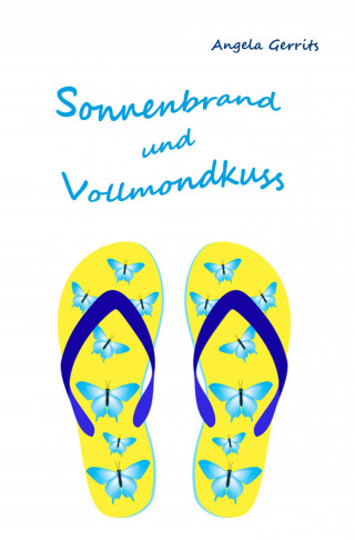 Angela Gerrits: Sonnenbrand und Vollmondkuss