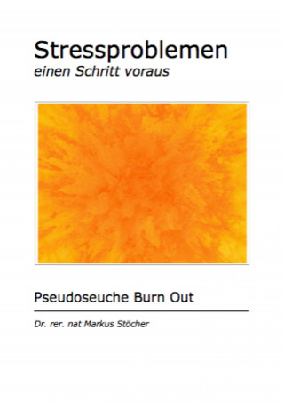 Dr. rer.nat Markus Stöcher: Stressproblemen einen Schritt voraus