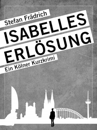 Stefan Frädrich: Isabelles Erlösung