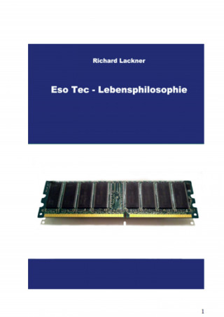 Richard Lackner: EsoTec Lebensphilosophie