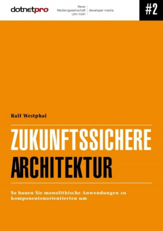 Ralf Westphal: Zukunftssichere Architektur