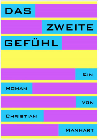 Christian Manhart: Das zweite Gefühl