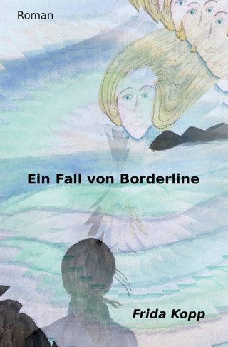 Frida Kopp: Ein Fall von Borderline
