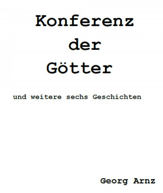 Georg Arnz: Konferenz der Götter
