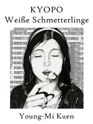 Young-Mi Kuen: Kyopo – Weiße Schmetterlinge