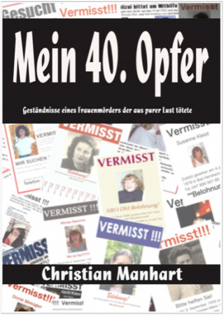 Christian Manhart: Mein 40. Opfer