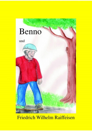 Sonja Hauertmann: Benno und Friedrich Wilhelm Raiffeisen