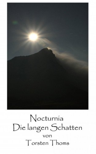 Torsten Thoms: Nocturnia - Die langen Schatten