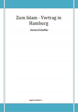 Gerhard Scheffler: Zum Islam - Vertrag in Hamburg